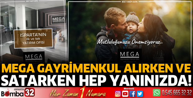 Mega Gayrimenkul alırken ve satarken hep yanınızda!