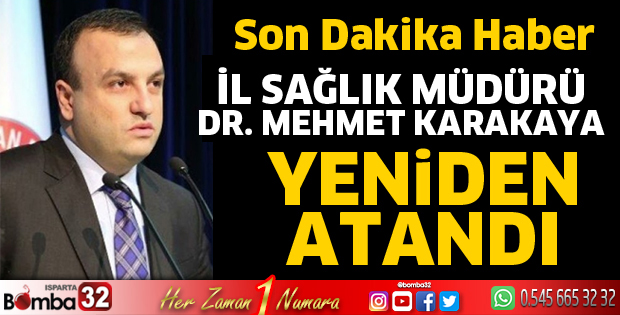 Mehmet Karakaya yeniden atandı