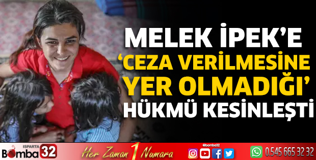 Melek İpek’e ‘ceza verilmesine yer olmadığı’ hükmü kesinleşti