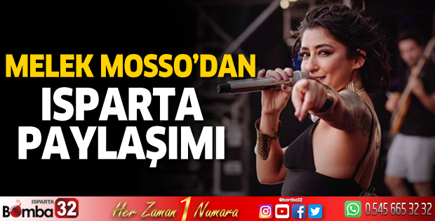Melek Mosso'dan Isparta paylaşımı