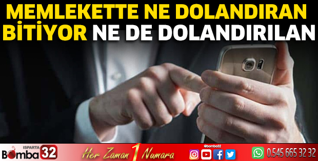 Memlekette ne dolandıran bitiyor ne de dolandırılan