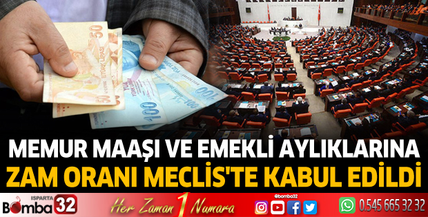 Memur maaşı ve emekli aylıklarına zam oranı Meclis'te kabul edildi