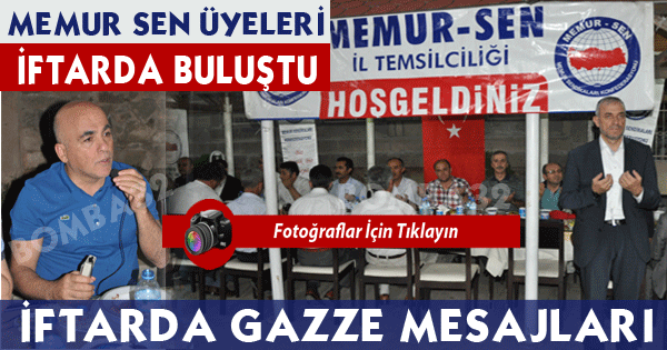 MEMUR SEN ÜYELERİ İFTARDA BULUŞTU