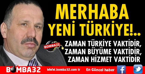 MERHABA YENİ TÜRKİYE!