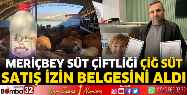 Meriçbey Süt Çiftliği çiğ süt satış izin belgesini aldı