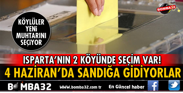 MERKEZE BAĞLI 2 KÖYDE MUHTARLIK SEÇİMİ YAPILACAK