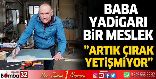 Mesleğini babasından öğrendi