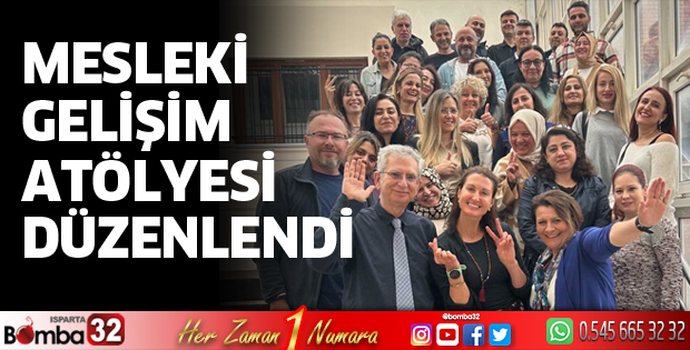 Mesleki gelişim atölyesi düzenlendi