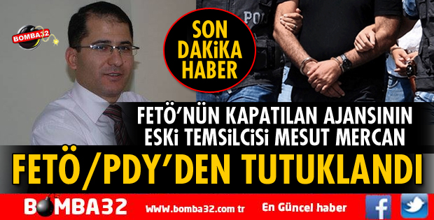MESUT MERCAN TUTUKLANDI