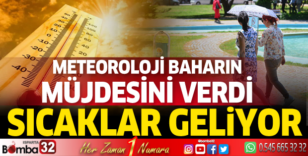 Meteoroloji baharın müjdesini verdi! Isparta'ya sıcaklar geliyor