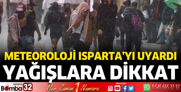 Meteoroloji Isparta'yı uyardı