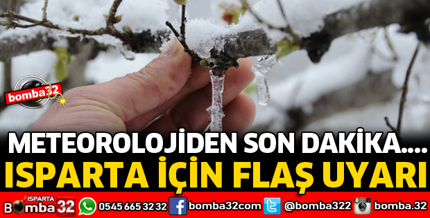 METEOROLOJİDEN ISPARTA İÇİN UYARI
