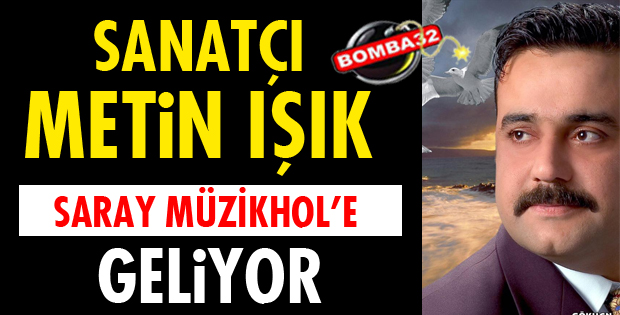 METİN IŞIK ISPARTA'YA GELİYOR!