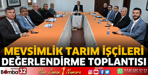 Mevsimlik Tarım İşçileri Değerlendirme Toplantısı 