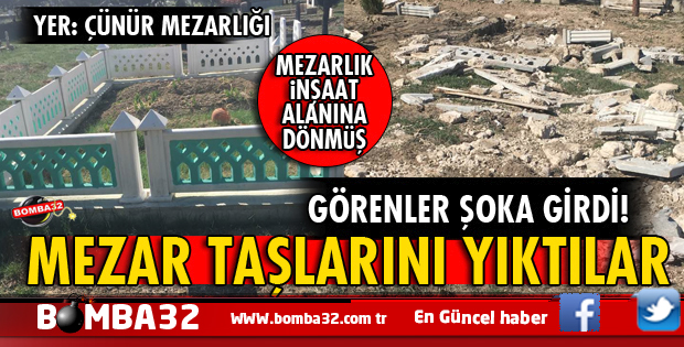 MEZARLIĞI İNŞAAT ALANINA ÇEVİRMİŞLER