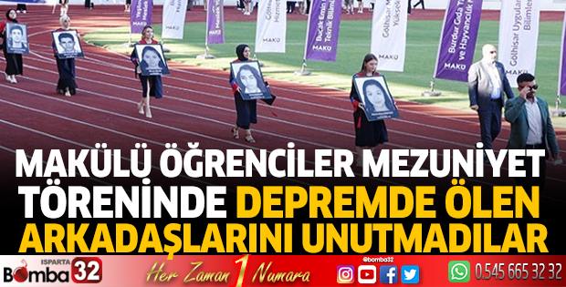 Mezuniyet töreninde depremde ölen arkadaşlarını unutmadılar