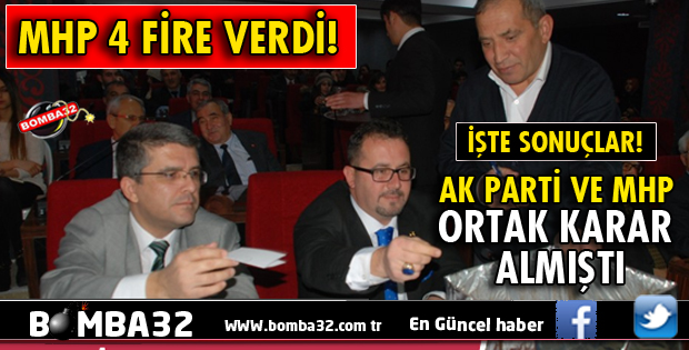 MHP 4 FİRE VERDİ