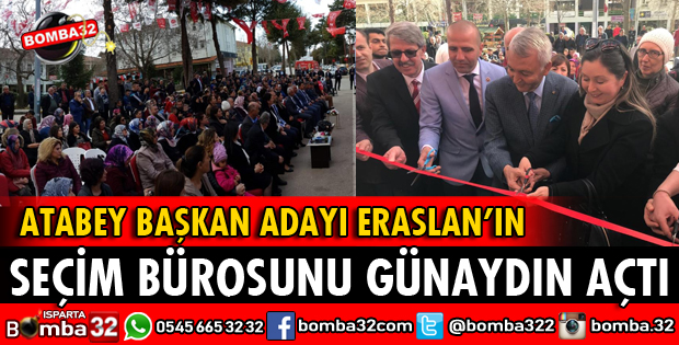 MHP ADAYI AZİZ ERASLAN'IN SEÇİM BÜROSU AÇILDI