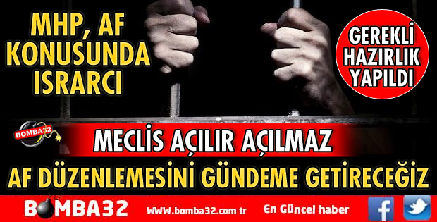 MHP AF KONUSUNDA ISRARCI