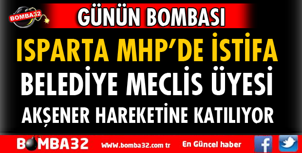 MHP BELEDİYE MECLİS ÜYESİ İSTİFA ETTİ