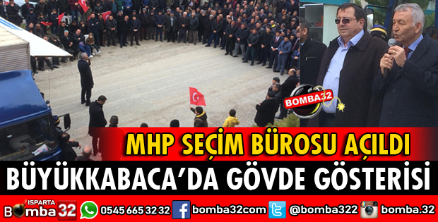 MHP BÜYÜKKABACA'DA GÖVDE GÖSTERİSİ YAPTI