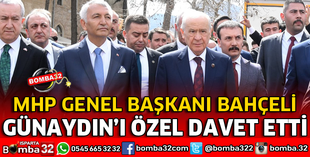 MHP GENEL BAŞKANI BAHÇELİ GÜNAYDIN'I DAVET ETTİ