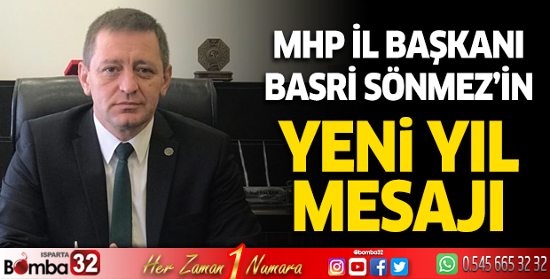 MHP İl Başkanı Hasan Basri Sönmez'in yeni yıl mesajı 