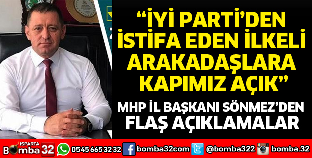 MHP İL BAŞKANI SÖNMEZ'DEN AÇIKLAMALAR