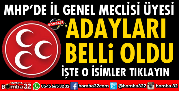 MHP İL GENEL MECLİS ADAYLARI BELLİ OLDU