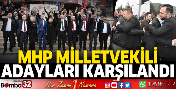 MHP Milletvekili Adayları Karşılandı 
