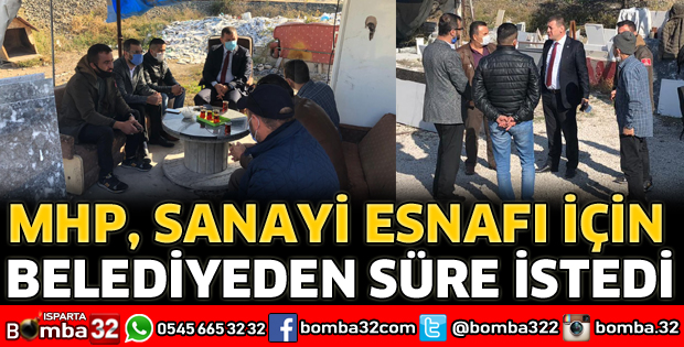 MHP, SANAYİ ESNAFI İÇİN BELEDİYEDEN SÜRE İSTEDİ