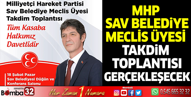 MHP Sav Belediye Meclis Üyesi takdim toplantısı gerçekleşecek