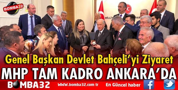 MHP TAM KADRO GENEL BAŞKAN BAHÇELİ'Yİ ZİYARET ETTİ
