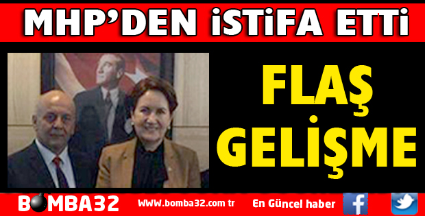 MHP'DE BİR  İSTİFA DAHA