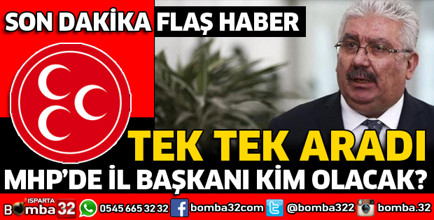 MHP'DE İL BAŞKANI KİM OLACAK