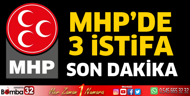 MHP'den 3 istifa