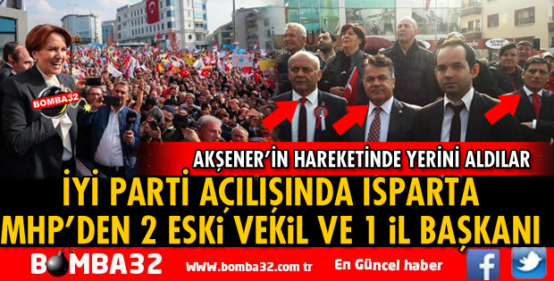 MHP'DEN ESKİ İL BAŞKANI VE MİLLETVEKİLLERİ İYİ PARTİ'DE