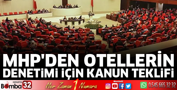 MHP'den otellerin denetimi için kanun teklifi