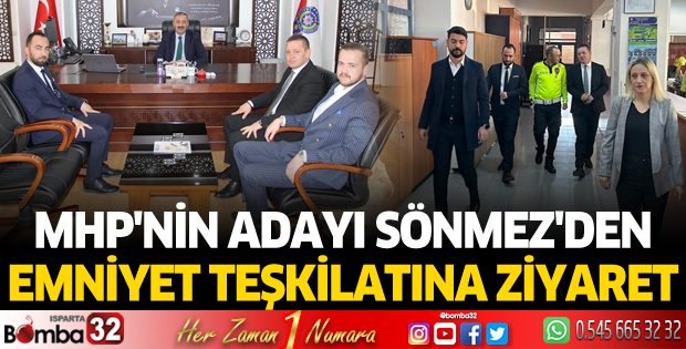 MHP'nin Adayı Sönmez'den Emniyet Teşkilatına Ziyaret