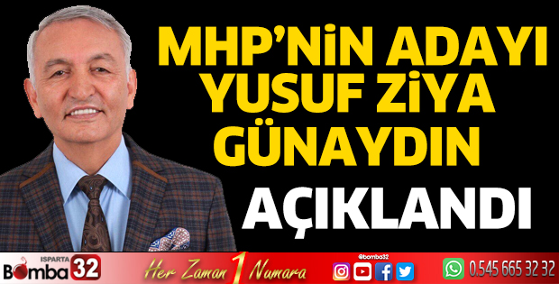 MHP'nin adayı Yusuf Ziya Günaydın oldu