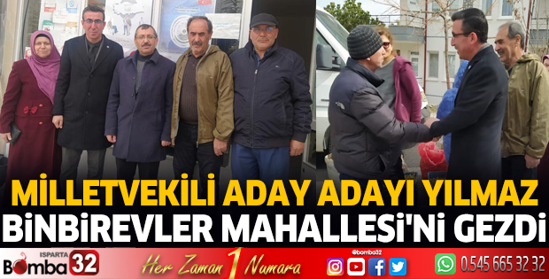 Milletvekili aday adayı Yılmaz Binbirevler Mahallesi'ni gezdi