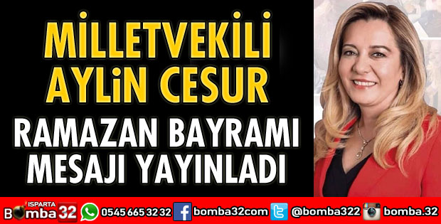 MİLLETVEKİLİ AYLİN CESUR’DAN BAYRAM MESAJI