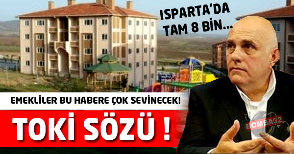 Milletvekili Bilgiç: 8 bin konutu Isparta’ya yapacağız