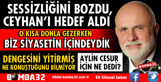 MİLLETVEKİLİ BİLGİÇ CEYHAN'A FENA PATLADI