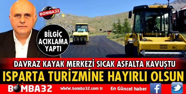 MİLLETVEKİLİ BİLGİÇ: ISPARTA TURİZMİNE HAYIRLI OLSUN