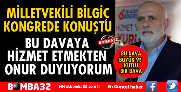 MİLLETVEKİLİ BİLGİÇ KADIN KOLLARI KONGRESİNDE KONUŞTU