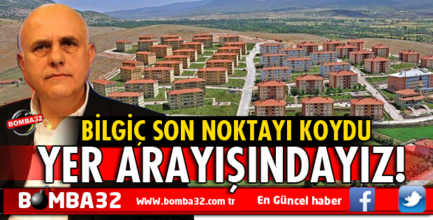 MİLLETVEKİLİ BİLGİÇ SON NOKTAYI KOYDU