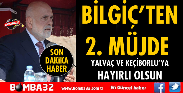MİLLETVEKİLİ BİLGİÇ’TEN 2 MÜJDE