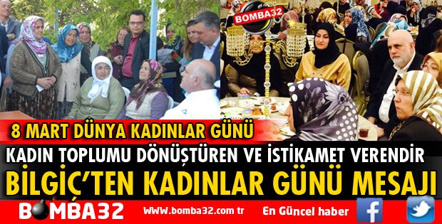 MİLLETVEKİLİ BİLGİÇ'TEN 8 MART DÜNYA KADINLAR GÜNÜ MESAJI