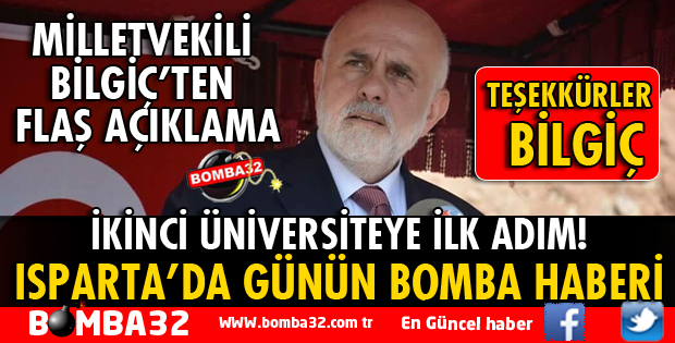 MİLLETVEKİLİ BİLGİÇ'TEN ISPARTA'YA MÜJDE